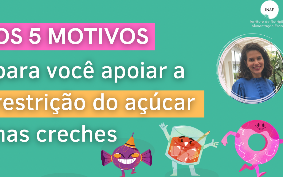 5 motivos para você apoiar a restrição do açúcar nas creches